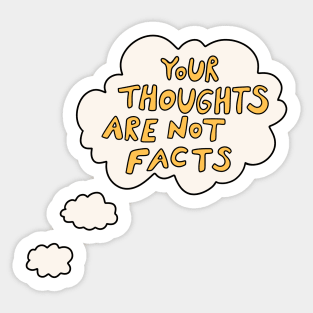 Your thoughts are not facts Sticker